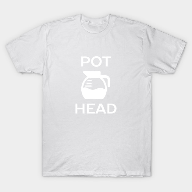 Funny Pot Head Coffee T-Shirt T-Shirt-TOZ